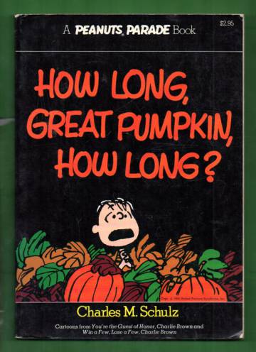 Peanuts Parade 16 - How long, Great Pumpkin, how long?