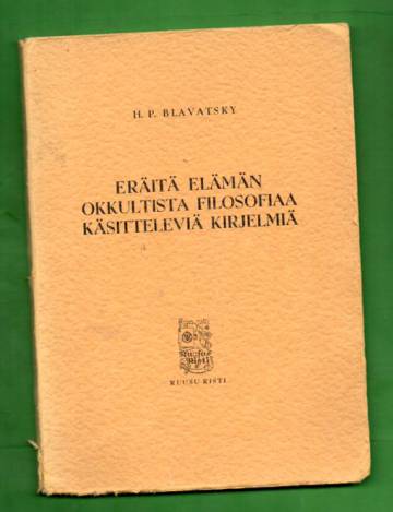 Eräitä elämän okkultista filosofiaa käsitteleviä kirjelmiä - 