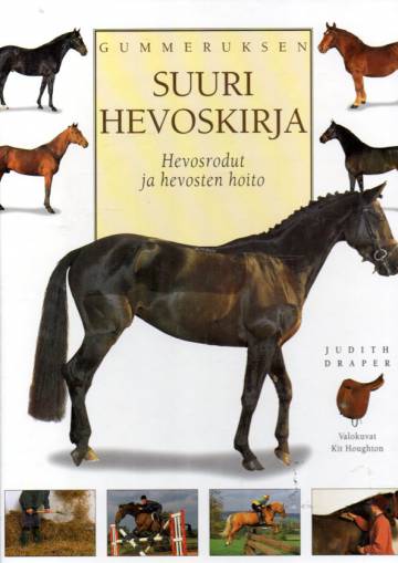 Gummeruksen suuri hevoskirja - Hevosrodut ja hevosten hoito