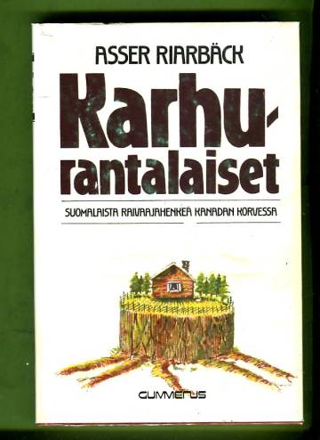 Karhurantalaiset - Siirtolaisromaani