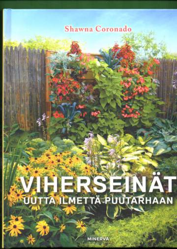 Viherseinät - Uutta ilmettä puutarhaan