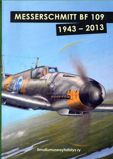 Messerschmitt Bf 109 - 1943-2013