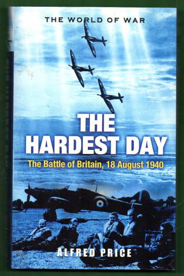 The hardest day - The Battle of Britain, 18 August 1940