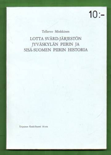 Lotta Svärd -järjestön Jyväskylän piirin ja sisä-Suomen piirin historia