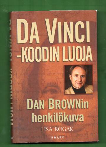 Da Vinci -koodin luoja - Dan Brownin henkilökuva