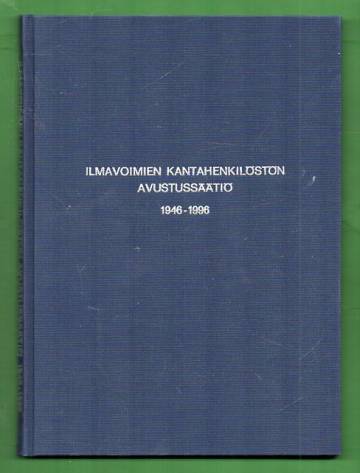 Ilmavoimien kantahenkilöstön avustussäätiö 1946-1996