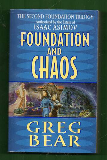 Foundation and chaos - The second foundation trilogy