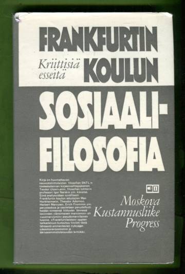 Frankfurtin koulun sosiaalifilosofia - Kriittisiä esseitä