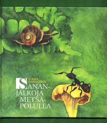 Sananjalkoja metsäpolulla