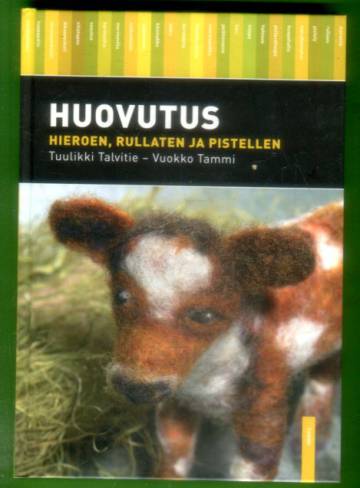 Huovutus - Hieroen, rullaten ja pistellen