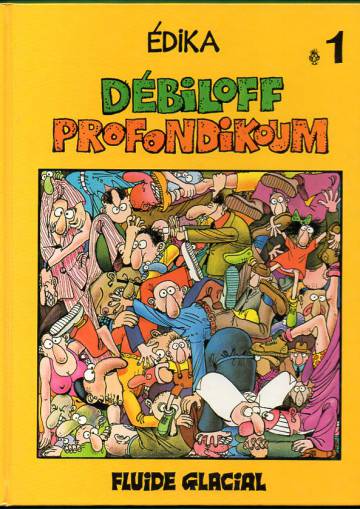 Édika 1 - Débiloff profondikoum