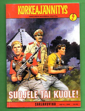 Korkeajännitys 13/95 - Suojele tai kuole!