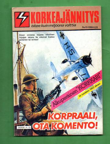 Korkeajännitys 10/84 - Korpraali, ota komento!