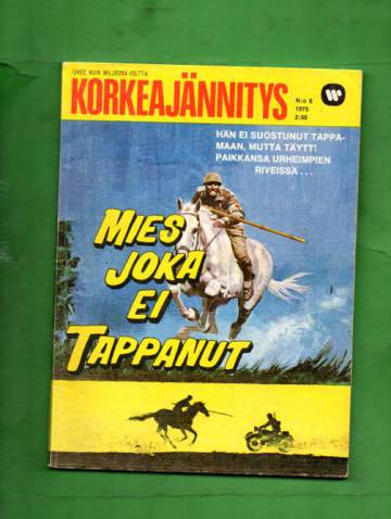 Korkeajännitys 6/75 - Mies joka ei tappanut