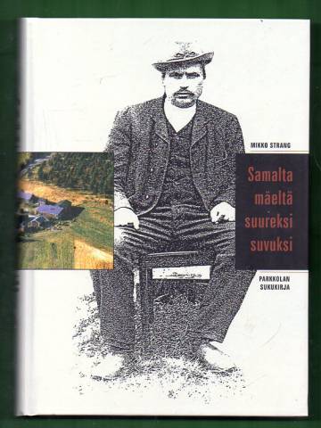 Samalta mäeltä suureksi suvuksi - Parkkolan sukukirja