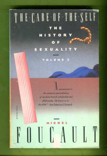 The History of Sexuality: Volume Three - The Care of the Self