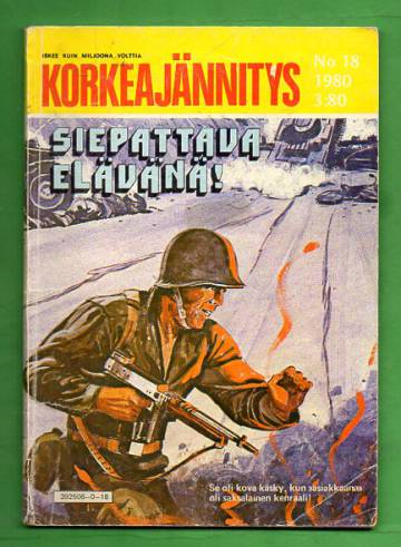 Korkeajännitys 18/80 - Siepattava elävänä!