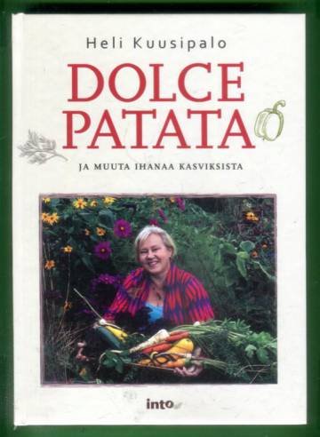 Dolce patata ja muuta ihanaa kasviksista