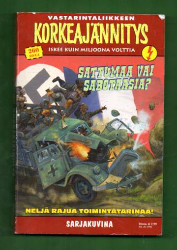 Korkeajännitys 5E/16: Vastarintaliikkeen korkeajännitys - Sattumaa vai sabotaasia?