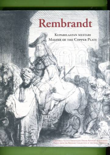 Rembrandt - Kuparilaatan mestari / Master of the Copper Plate