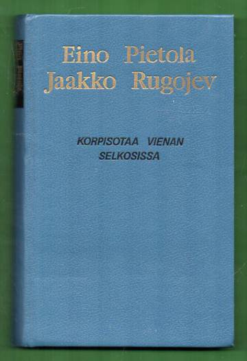 Korpisotaa Vienan selkosissa