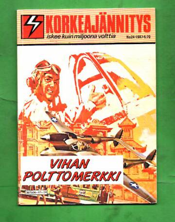 Korkeajännitys 24/87 - Vihan polttomerkki