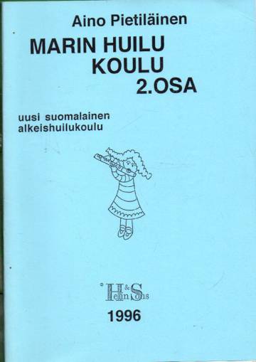 Marin huilukoulun 2. osa - Uusi suomalainen alkeishuilukoulu