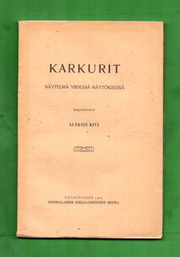 Karkurit - Näytelmä viidessä näytöksessä