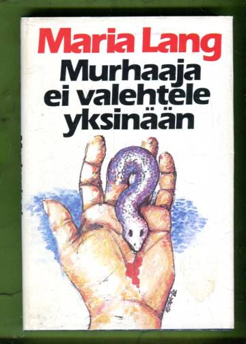 Murhaaja ei valehtele yksinään