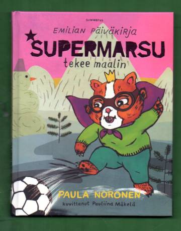 Emilian päiväkirja - Supermarsu tekee maalin