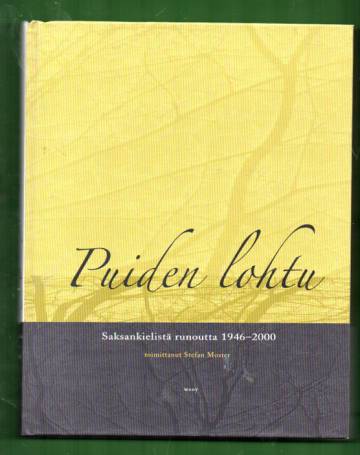 Puiden lohtu - Saksankielistä runoutta 1946-2000