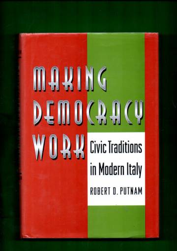 Making Democracy Work - Civic Traditions in Modern Italy