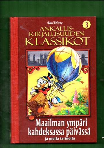 Ankalliskirjallisuuden klassikot 3 - Maailman ympäri kahdeksassa päivässä ja muita tarinoita