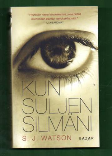 Kun suljen silmäni