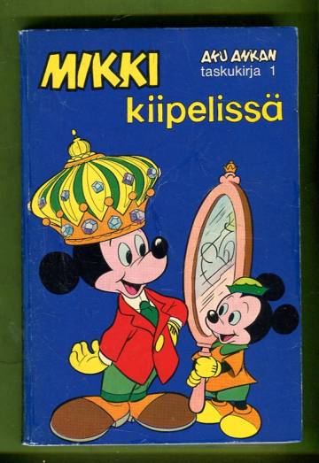 Aku Ankan taskukirja 1 - Mikki kiipelissä