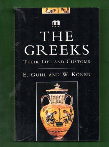 The Greeks - Their Life and Customs