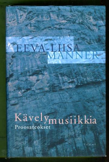 Kävelymusiikkia - Kootut proosateokset