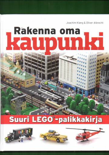 Rakenna oma kaupunki - Suuri Lego-palikkakirja