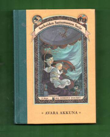 Surkeiden Sattumusten Sarja 3 - Avara akkuna