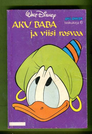 Aku Ankan taskukirja 6 - Aku Baba ja viisi rosvoa