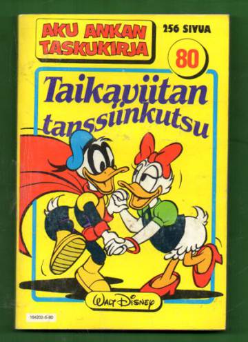 Aku Ankan taskukirja 80 - Taikaviitan tanssiinkutsu (1. painos)