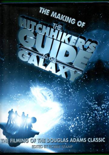 The making of The hitchhiker's guide to the galaxy