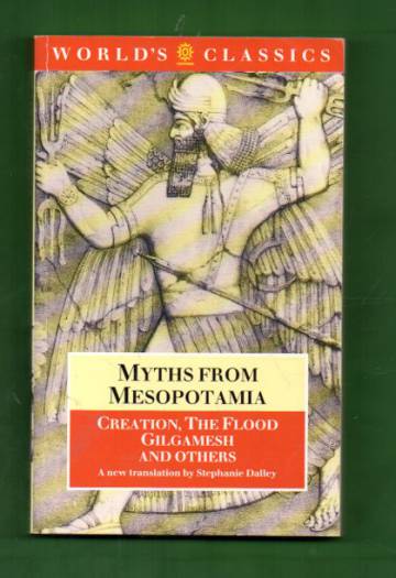 Myths from Mesopotamia - Creation, The Flood, Gilgamesh and others