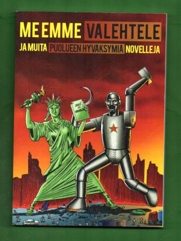 Me emme valehtele ja muita Puolueen hyväksymiä novelleja