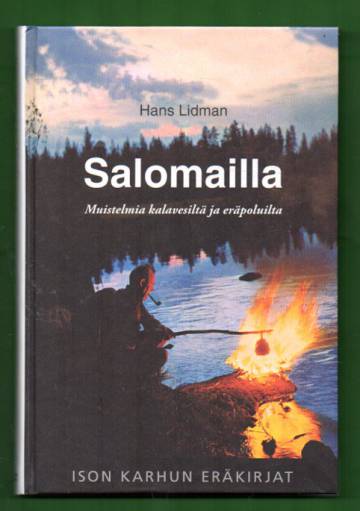 Salomailla - Muistelmia kalavesiltä ja eräpoluilta