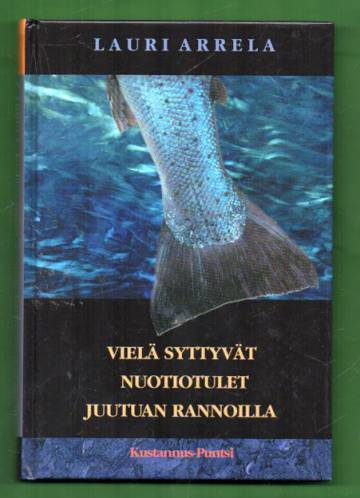 Vielä syttyvät nuotiotulet Juutuan rannoille
