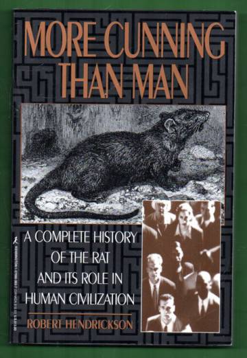More cunning than man - A Complete History of the Rat and Its Role in Human Civilization