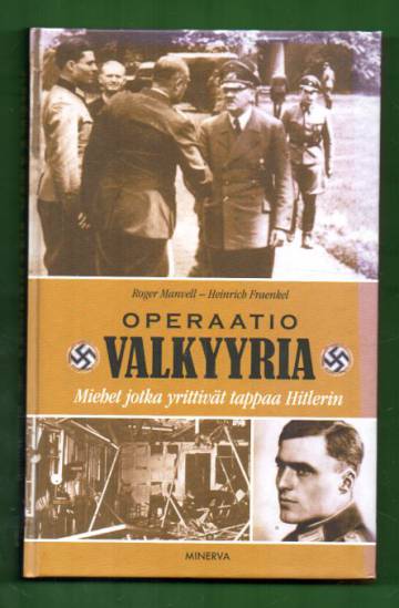 Operaatio Valkyyria - Miehet jotka yrittivät tappaa Hitlerin