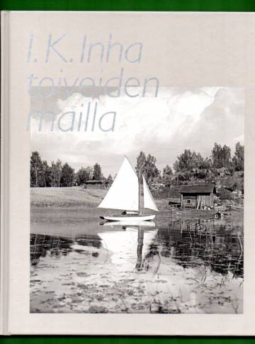 I. K. Inha toiveiden mailla