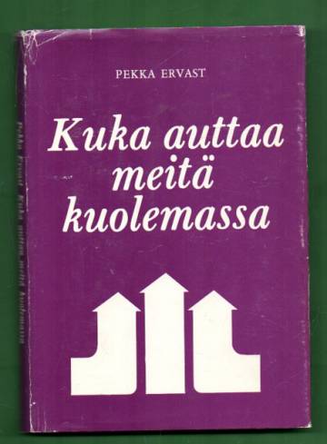 Kuka auttaa meitä kuolemassa